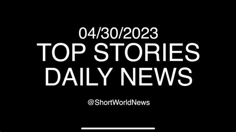 TOP STORIES DAILY NEWS TODAY 04/30/2023 - YouTube