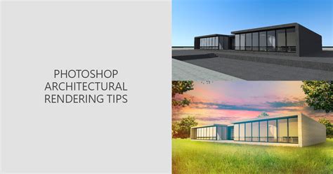8 Photoshop Architectural Rendering Tips Every Architect Should Know