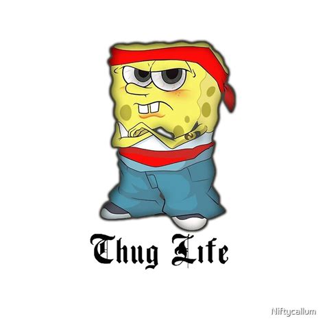 "Spongebob Thug Life" Art Prints by Niftycallum | Redbubble