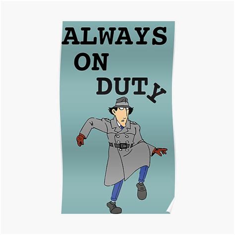 "Inspector Gadget Always on Duty Funny Humor" Poster by PunkSpaceWars | Redbubble