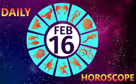 Daily Horoscope 16th February 2020: Check Astrological Prediction For ...