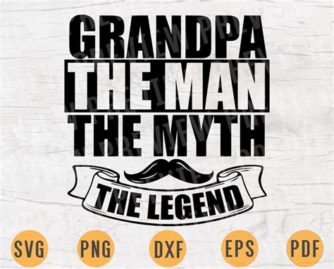 Grandpa The Man The Myth The Legend Quote Svg Cricut Cut Files | Etsy