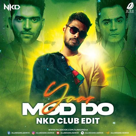 Yaar Mod Do (Club Edit Remix) - Nkd Mp3 Free Download