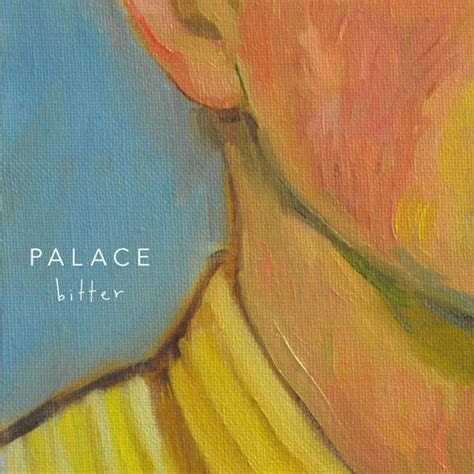 Palace – Bitter Lyrics | Genius Lyrics