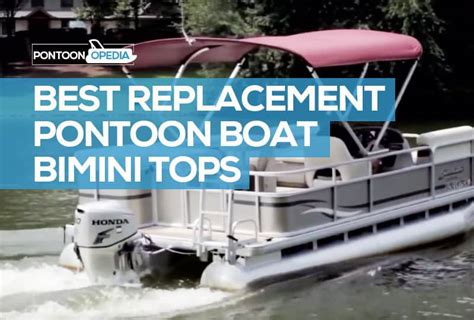 Best Bimini Tops for a Pontoon Boat: Replacement Frames & Canvas