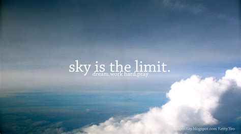 The Sky Is The Limit Quotes. QuotesGram