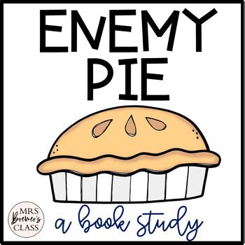 Enemy Pie | Book Study and Craftivity by Anita Bremer | TpT