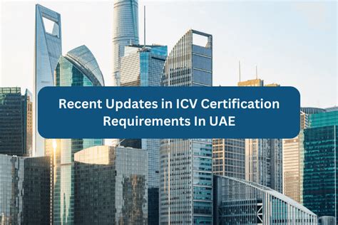 Recent Updates in ICV Certification Requirements In UAE