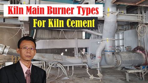 Kiln Main Burner Types Used In Cement Plants (Kiln System)_ English ...