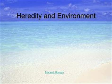 PPT - Heredity vs. Environment in Intelligence PowerPoint Presentation ...