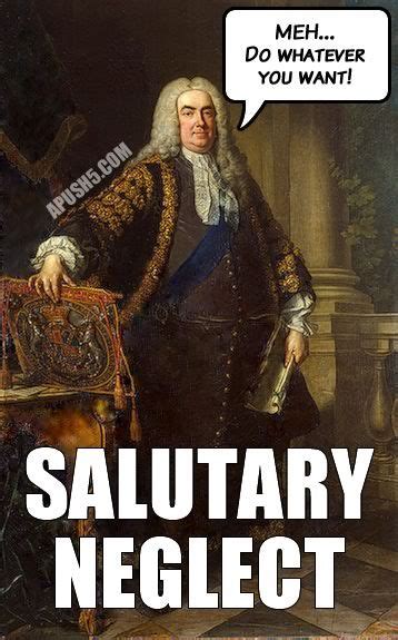 cause - salutary neglect | american revolution | Pinterest