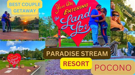 PARADISE STREAM RESORT POCONO! AMAZING COUPLE GETAWAY! - YouTube