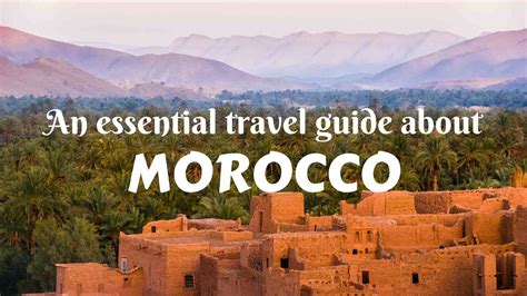 An essential travel guide about Morocco