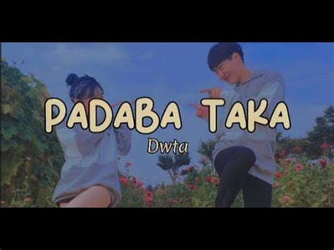 Dwta "Padaba Taka" (Lyrics) + Sped Up - YouTube Music