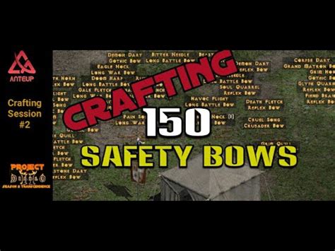 Project Diablo 2 [PD2] Season 2- Crafting 150 Safety Bows Session 2 - YouTube