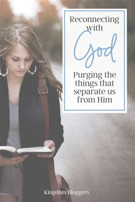 Reconnecting with God: Purging Things that Separate Us from Him