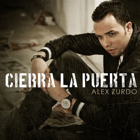 Alex Zurdo presenta su nuevo videoclip «Cierra La Puerta» - Lo mejor de ...