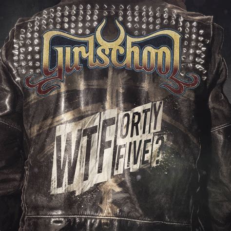 Girlschool, WTFortyFive? (Silver Lining 2023) – Flying Fiddlesticks Music Blog