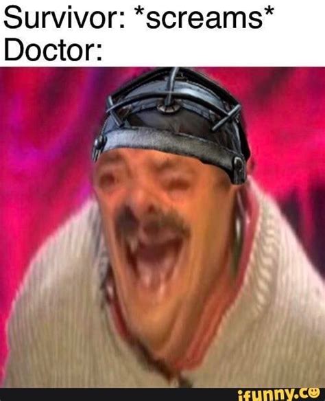 Survivor: *screams Doctor: – popular memes on the site iFunny.co # ...