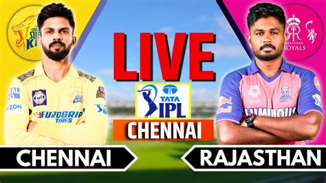 IPL 2024 Live: CSK vs RR, Match 61 | IPL Live Score & Commentary ...