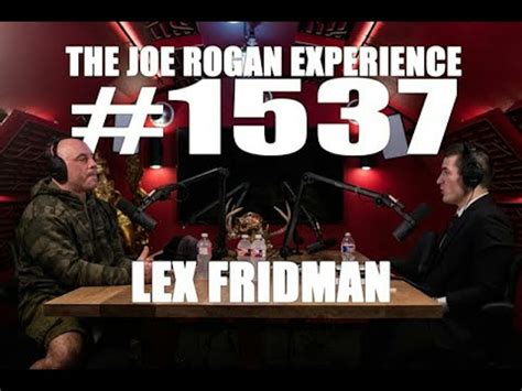 Lex Fridman (#1537) on the Joe Rogan Experience • Podcast Notes