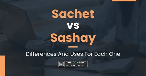 Sachet vs Sashay: Differences And Uses For Each One