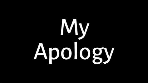 My Apology. - YouTube