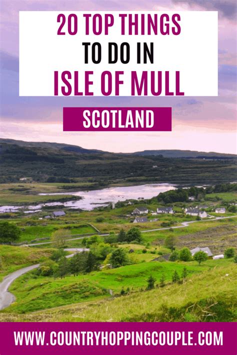 A complete guide to 20 best things to do in Isle of Mull, Scotland