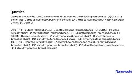 SOLVED: Draw and provide the IUPAC names for all of the isomers the following compounds: (A ...