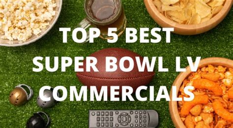 Our Top 5 Best Super Bowl LV Commercials - Foundry Commerce