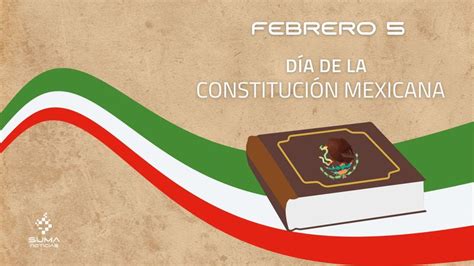 5 de febrero, Día de la Constitución Mexicana