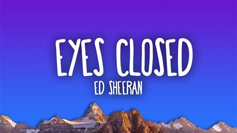 Ed Sheeran - Eyes Closed Chords - Chordify