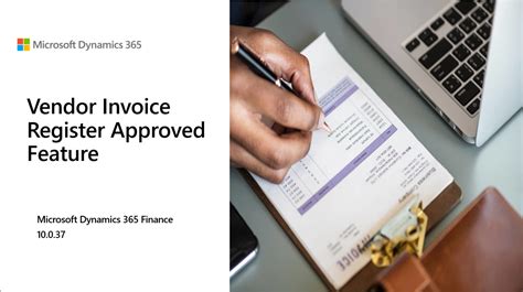 Vendor Invoice Register Approved Feature | 10.0.37 | D365 Finance