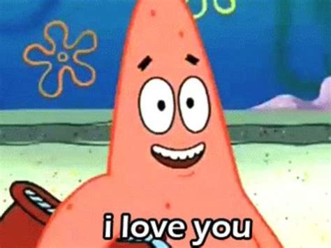 Patrick I Love You Meme - WORDBLOG