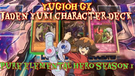 YUGIOH GX JADEN YUKI CHARACTER DECK - PURE ELEMENTAL HERO - YouTube