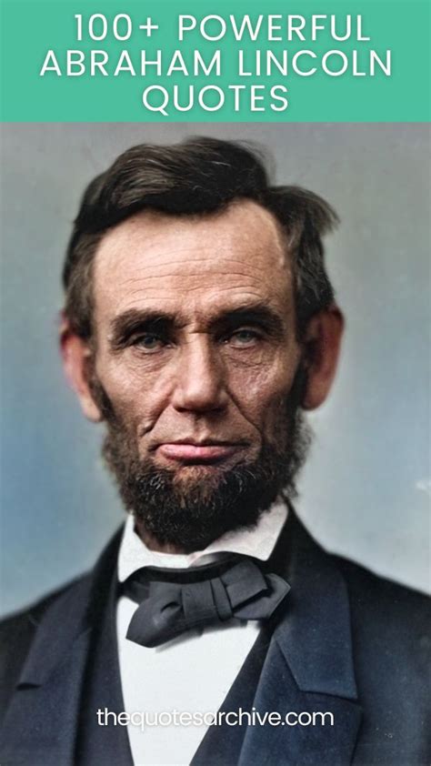 100+ Powerful Abraham Lincoln Quotes - The Quotes Archive