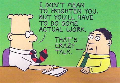 That's crazy talk! | Accounting Humour | Pinterest | Boss, Humor and Ties