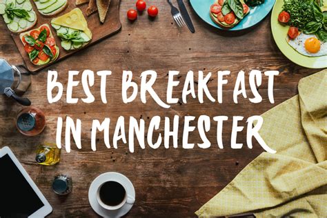 Top 10 Brunch Restaurants and Best Breakfast in Manchester