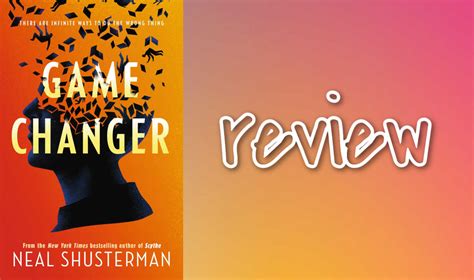 Book Review: Game Changer by Neal Shusterman – Books of Amber