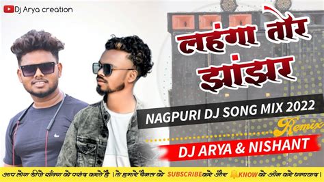 Lahanga Tor Jhanjhar/Old Nagpuri Dj Song 2022/Jhumar Dj Arya & Nishant / Singer-#Ignesh,Dillu ...