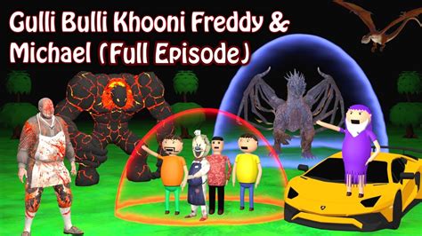 GULLI BULLI FREDDY AUR MICHAEL FULL EPISODE | GULLI BULLI HORROR STORY | GULLI BULLI CARTOON ...