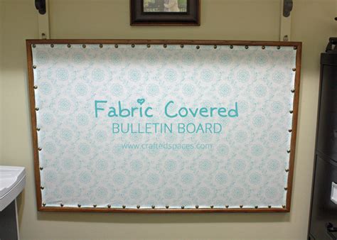 Crafted Spaces: Fabric Covered Bulletin Board