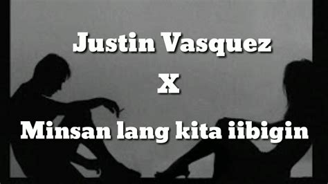 Minsan lang kita iibigin x Justin Vasquez (Lyrics Video) Chords - Chordify