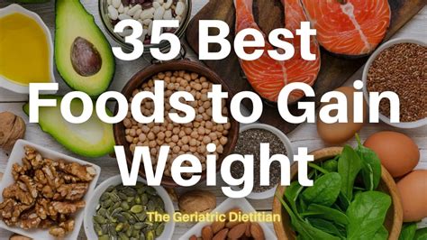 35 Best Foods to Gain Weight - The Geriatric Dietitian