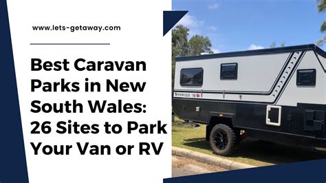 Best Caravan Parks in New South Wales | 26 Sites to Park Your Van or RV ...