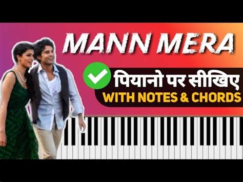 Mann Mera - Easy Piano Tutorial With Notations and Chords Step by step ...