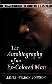 The Autobiography of an Ex-Colored Man (Dover Thrift Editions): James Weldon Johnson ...