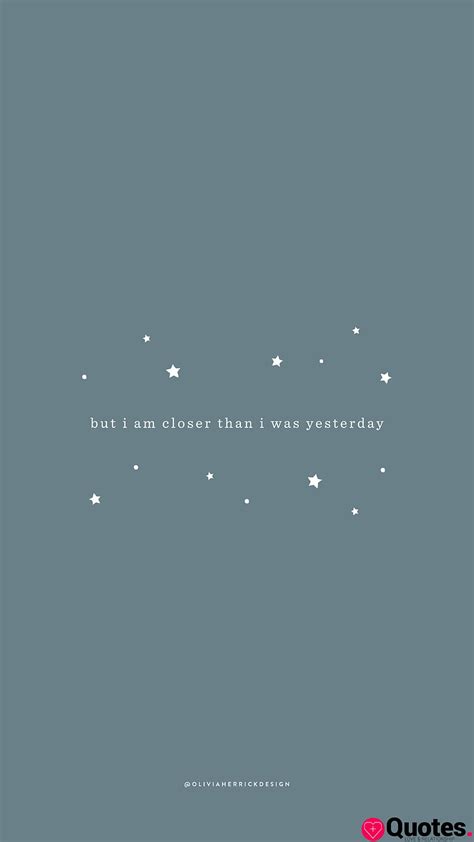 Love quotes : Phone : Closer Than I Was Yesterday, Love Notes HD phone ...