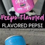 Pepsi Is Officially Releasing Their Peeps Flavored Soda Nationwide and ...