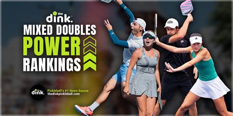 The Dink's Top 20 Mixed Doubles Power Rankings